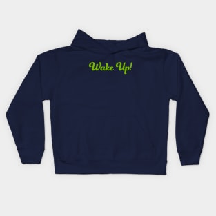 WAKE UP! Kids Hoodie